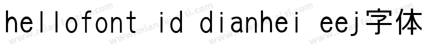 hellofont id dianhei eej字体下载字体转换